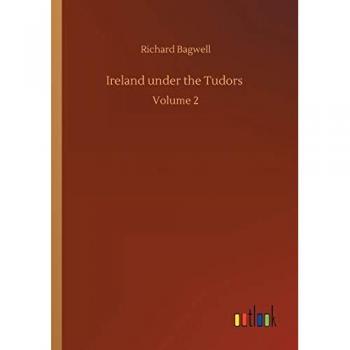 Ireland under the Tudors, Volume 2