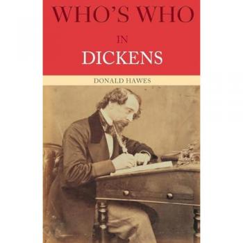 Whos Who in Dickens by Donald Hawes