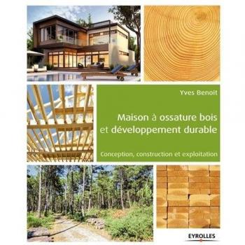 Maison à ossature bois et développement durable