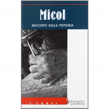 Micol. Racconti dalla memoria