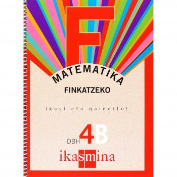 Matematika. Finkatzeko. Ikasi eta gainditu! DBH 4B