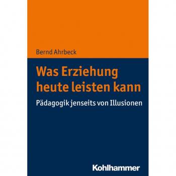 Kohlhammer Was Erziehung heute leisten kann