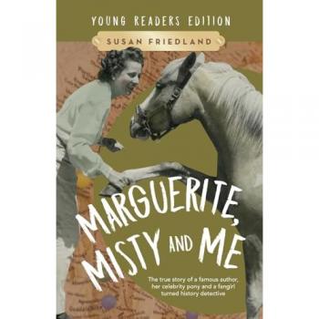 Marguerite, Misty and Me (Adapted for Young Readers): The True Story of a Famous Author, Her Celebrity Pony and a Fangirl Turned History Detective
