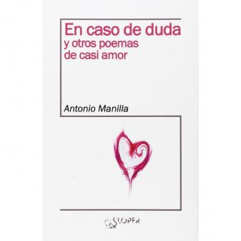 En caso de duda y otros poemas de casi amor (Tapa blanda).