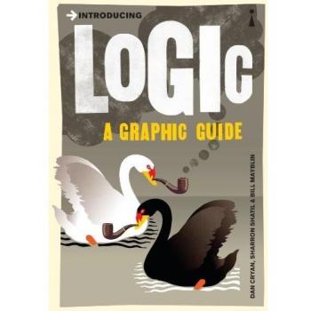 Dan Cryan Introducing Logic: A Graphic Guide (Introducing (Icon Books))