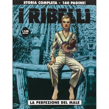 La perfezione del male. I ribelli