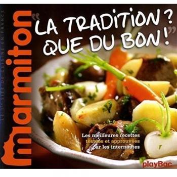 La tradition ? Que du bon ! Recettes terroir Marmiton