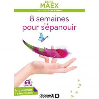 8 semaines pour s'épanouir