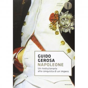 Napoleone. Un rivoluzionario alla conquista di un impero