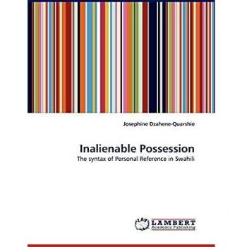 Inalienable Possession: The syntax of Personal Reference in Swahili