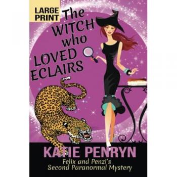 Penryn, Katie: The Witch who Loved Eclairs