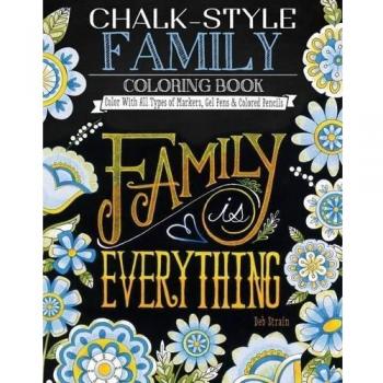 Chalk-Style Family Coloring Book: Color with All Types of Markers, Gel Pens & Colored Pencils