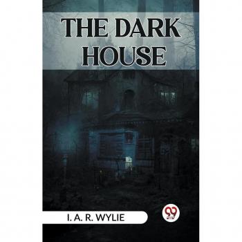 THE DARK HOUSE