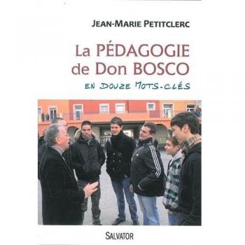 La pédagogie de don Bosco en 12 mots clés