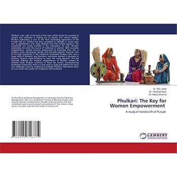 Phulkari: The Key for Women Empowerment: A study of Handicraft of Punjab