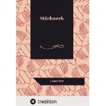 Woll, Leonie: Stückwerk
