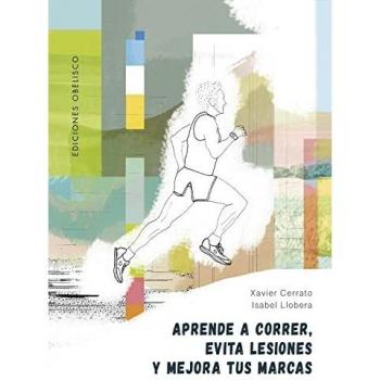 Aprende a correr, evita lesiones y mejora tus marcas