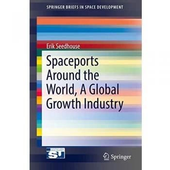 Spaceports Around the World, A Global Growth Industry