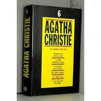 Les annees 1938-1940, Rendez-vous avec la mort, Le noël d'hercule poirot, Un meurtre est-il facile ? dix petits negres, Un deux trois je ne
