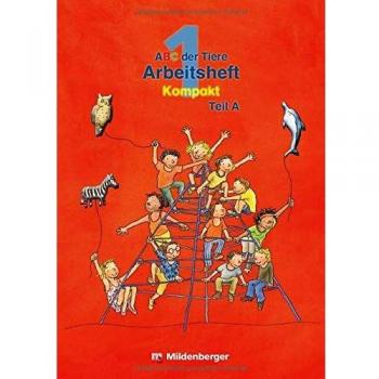 ABC der Tiere 1 – Arbeitsheft zur Silbenfibel® Kompakt – Förderausgabe: Arbeitsheft zur Silbenfibel® Förderausgabe Teil A und B