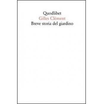 Gilles Clément Breve Storia Del Giardino