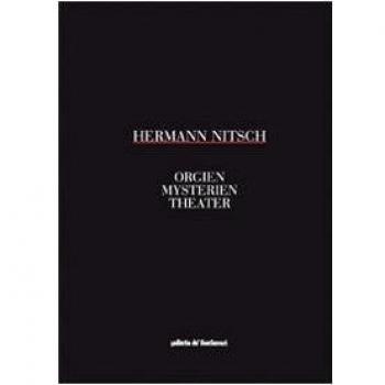Herman Nitsch. Orgien. Mysterien. Theater