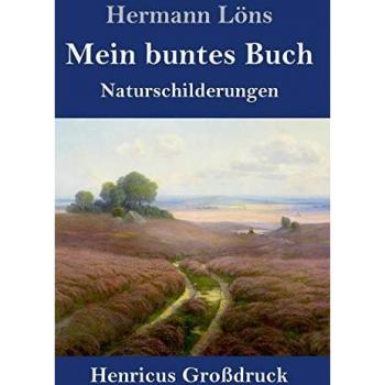 Mein buntes Buch (Großdruck): Naturschilderungen