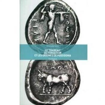 Le «tombeau» du fondateur et les origines de Poseidonia