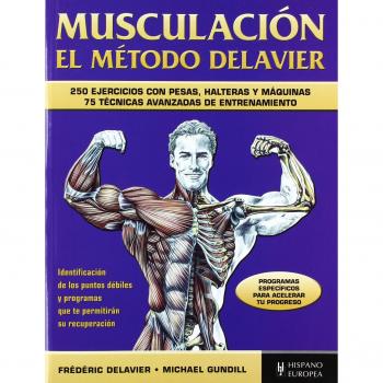 Musculación. El método delavier (azul) (Tapa blanda).