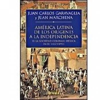 La sociedad colonial ibérica en el siglo XVIII América Latina de los orígenes a la independencia