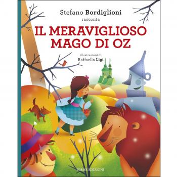 Il meraviglioso mago di Oz da Lyman Frank Baum. Ediz. illustrata