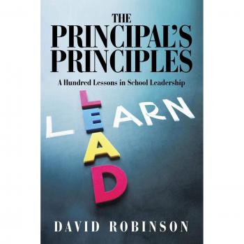 The Principal's Principles: A Hundred Lessons in School Leadership