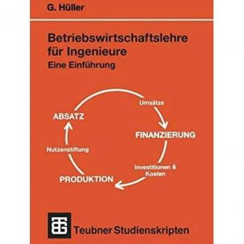 Betriebswirtschaftslehre für Ingenieure