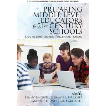 Preparing Middle Level Educators for 21st Century Schools