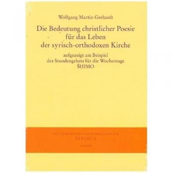 Die Bedeutung christlicher Poesie für das Leben der syrisch-orthodoxen Kirche