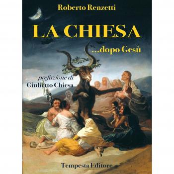 La Chiesa dopo Gesù. Cosa accadde dopo la morte di Gesù?