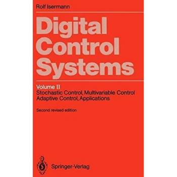Digital Control Systems: Stochastic Control, Multivariable Control, Adaptive Control, Applications