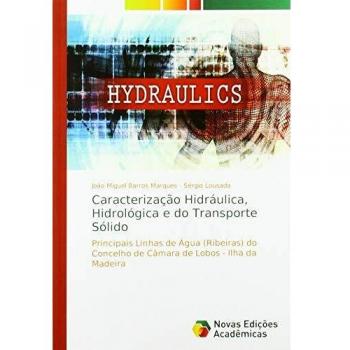 Caracterização Hidráulica, Hidrológica e do Transporte Sólido: Principais Linhas de Água