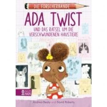 Kinderkrimi Die Forscherbande: Ada Twist und das Rätsel um die verschwundenen Haustiere