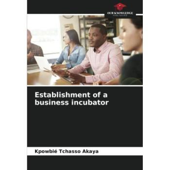 Akaya, Kpowbié Tchasso: Establishment of a business incubator