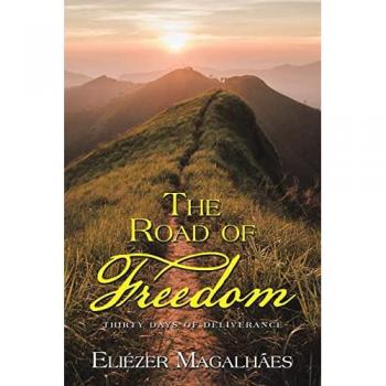 The Road of Freedom: Thirty Days of Deliverance