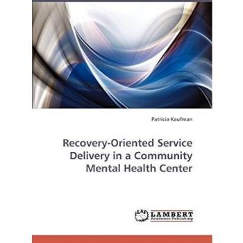 Recovery-Oriented Service Delivery in a Community Mental Health Center