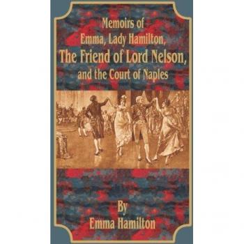 Hamilton, Emma: Memoirs of Emma, Lady Hamilton