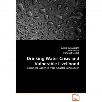Drinking Water Crisis and Vulnerable Livelihood