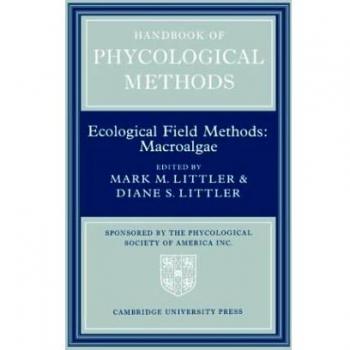 Handbook of Phycological Methods: Volume 4: Ecological Field Methods: Macroalgae