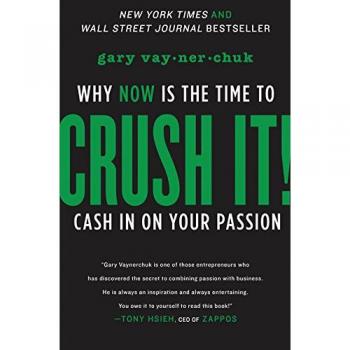 Crush It!: Why Now is the Time to Cash in on Your Passion Gary Vaynerchuck (NEW)