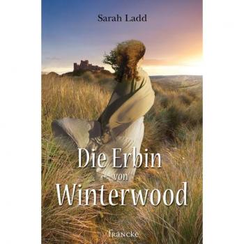 Sarah Ladd Die Erbin Von Winterwood