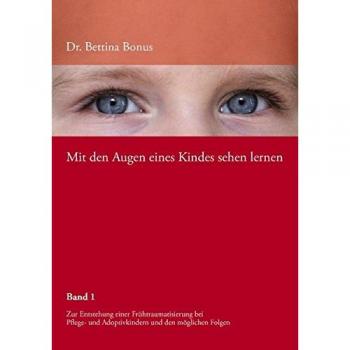 Bonus, Bettina: Mit den Augen eines Kindes sehen lernen