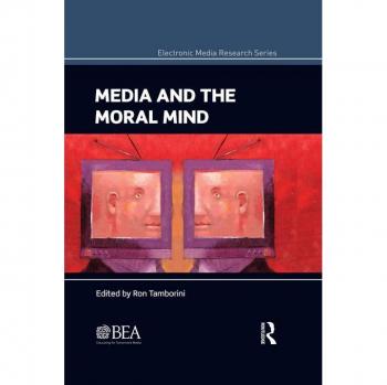 Media and the Moral Mind