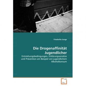 Die Drogenaffinität Jugendlicher